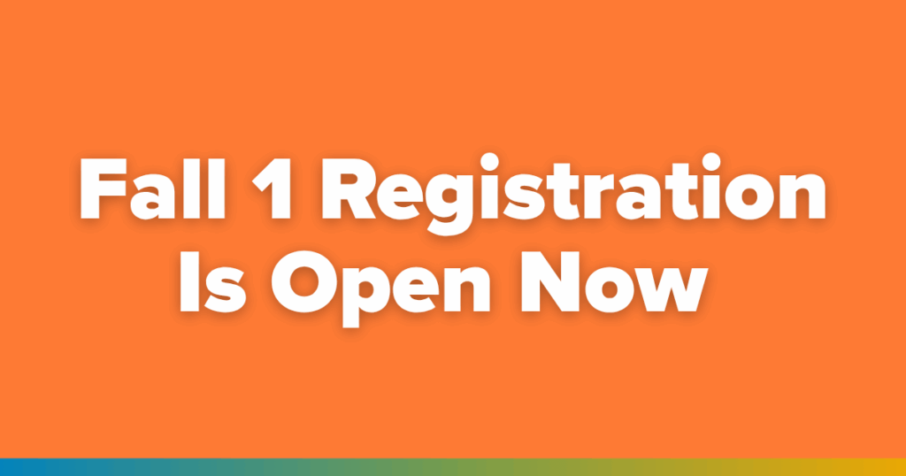 Fall 1 2026 registration